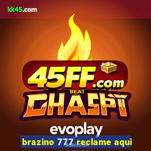 brazino 777 reclame aqui